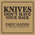 Emily Haines [Knives Don't Have Your Back]