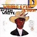 Jim White [Wrong-Eyed Jesus ! (The Mysterious Tale Of How I Shouted)]