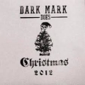 Dark Mark Does Christmas 2012