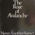 The Rose Of Avalanche [Never Another Sunset]