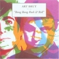  Art Brut [Bang Bang Rock & Roll]